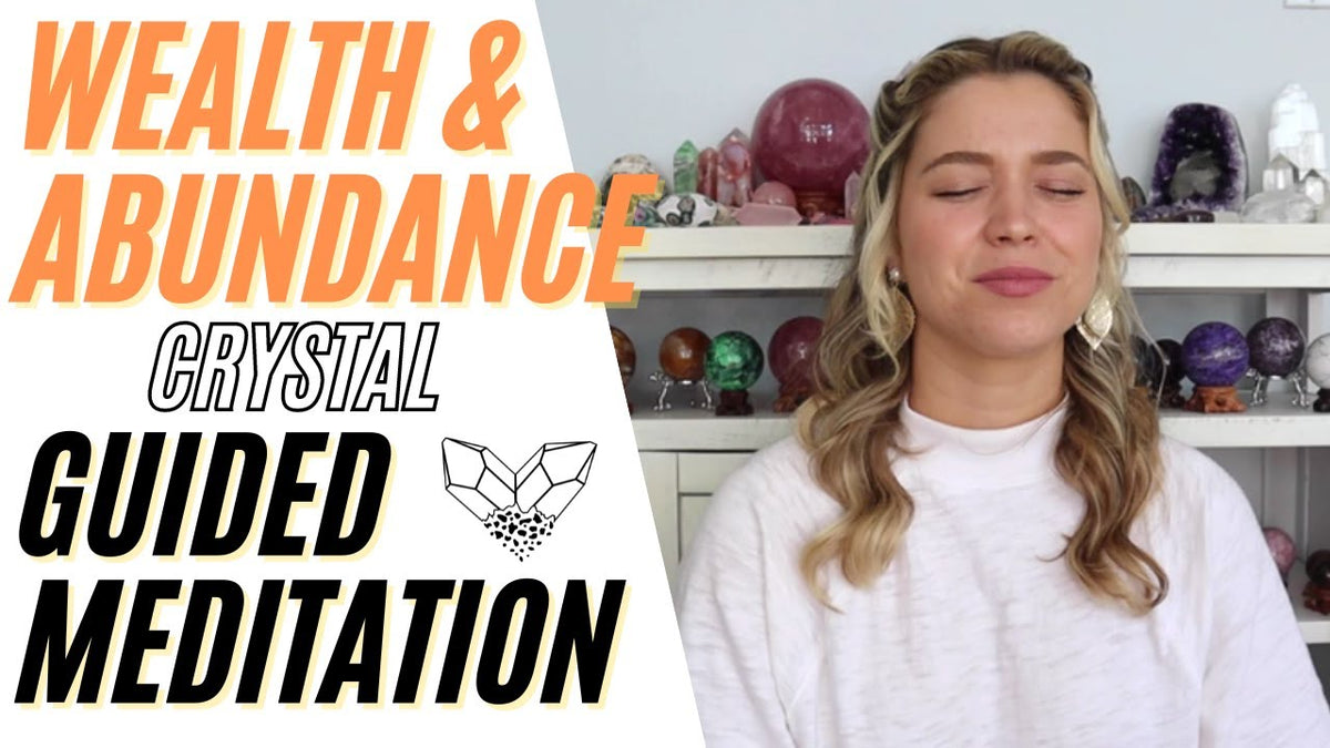 Attracting Wealth and Abundance Crystal Meditation