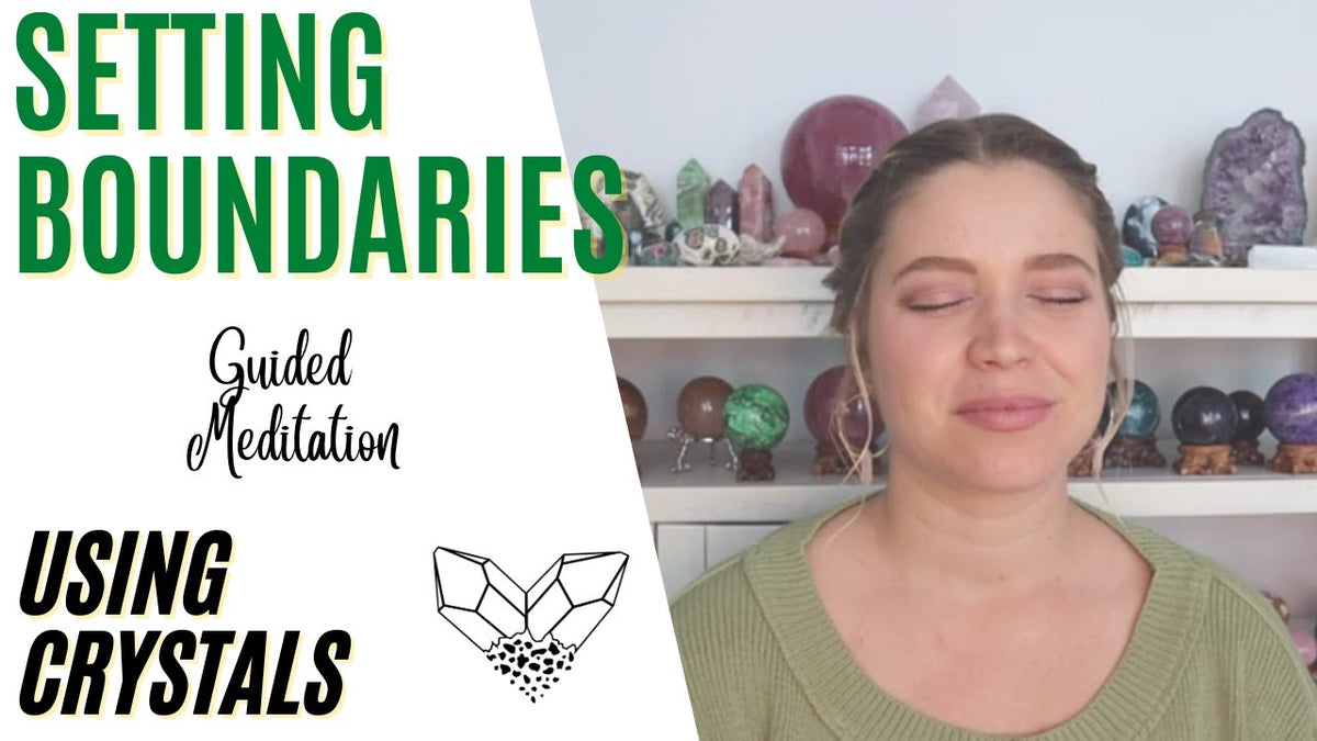 Setting Boundaries Guided Crystal Meditation