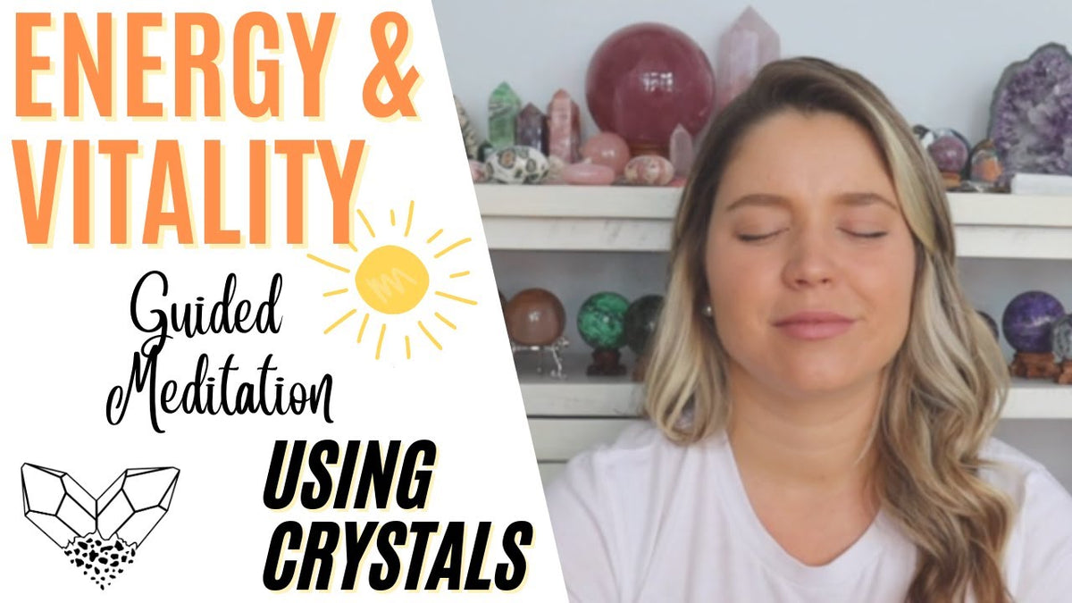 Energy & Vitality Guided Crystal Meditation