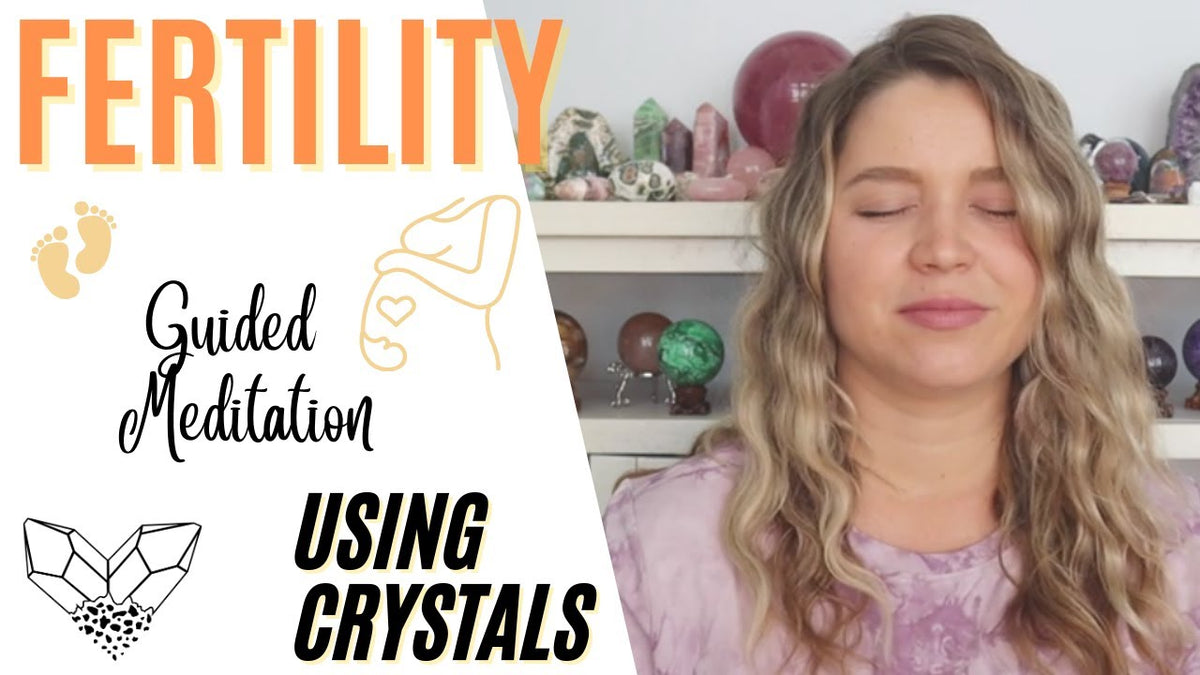 Fertility Guided Crystal Meditation